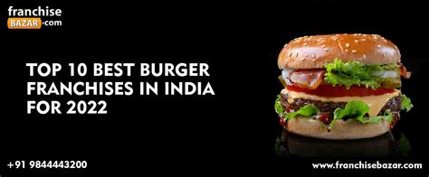 List of the Top 10 Best Burger Franchise in India in 2022