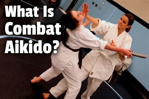 What Is Combat Aikido? All You Need to Know - Tendig