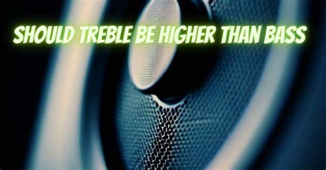 Should treble be higher than bass - All For Turntables