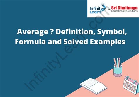 Average – Definition, Symbol, Formula and Solved Examples