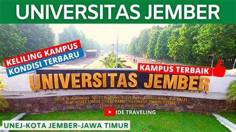 KELILING di KAMPUS UNEJ JEMBER TERBARU l UNIVERSITAS JEMBER KAMPUS ...