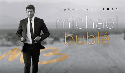 Michael Bublé - Higher Tour 2023 . - mySoundbook