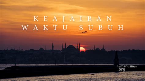 Keajaiban Waktu Subuh, Rugi jika Melewatkannya!