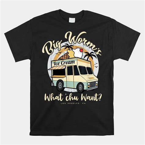 Big Worms Ice Cream Truck What Chu Want Shirt - Walmart.com