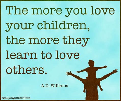 20 Inspirational Quotes About Loving Children | QuotesBae