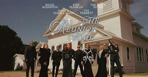 THE REUNION TOUR: KIRK FRANKLIN, TYE TRIBBETT, THE CLARK SISTERS ...