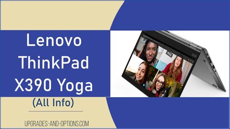 Lenovo ThinkPad X390 Yoga (All Info) - Upgrades And Options