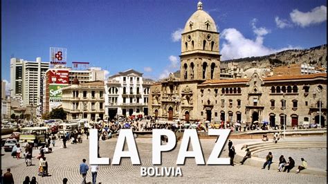 La Paz, The Highest Executive and Legislative Capital City of the World ...