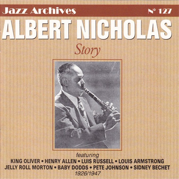 Albert Nicholas Story 1926-1947 (Jazz Archives n° 127)