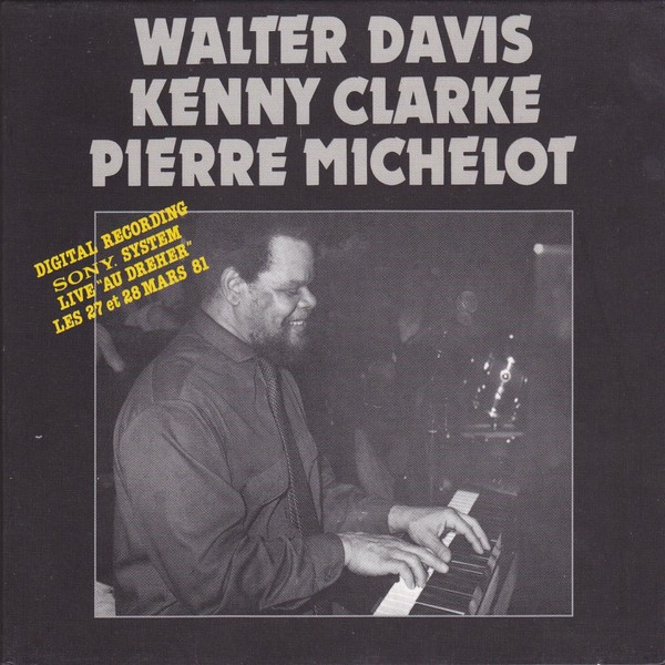 Walter Davis Kenny Clarke Pierre Michelot Live Au Dreher