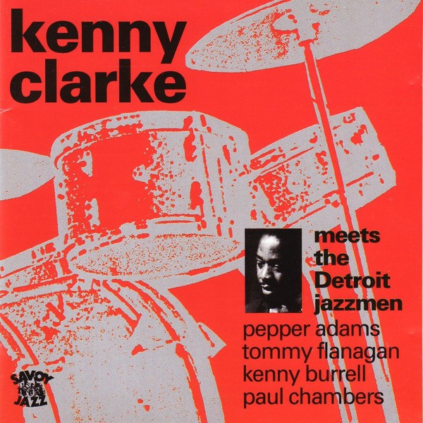 Kenny Clarke Meets The Detroit Jazzmen