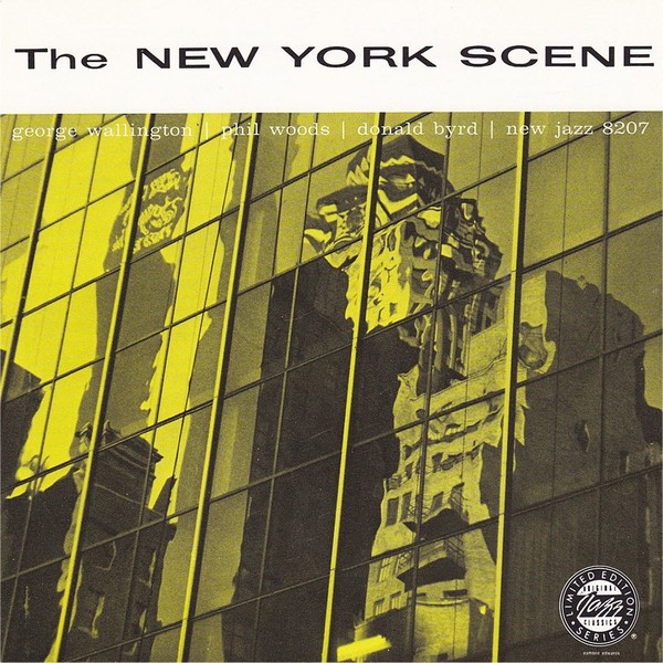 George Wallington Phil Woods Donald Byrd The New York Scene