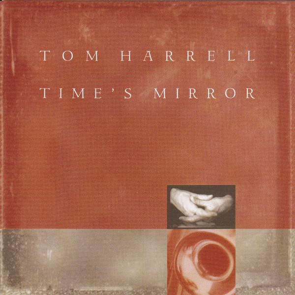 Tom Harrell Time's Mirror