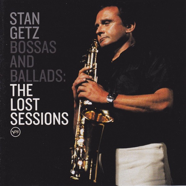 Stan Getz Bossas And Ballads The Lost Sessions