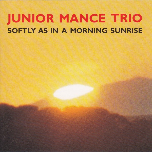 Junior Mance Softly as in a Morning Sunrise