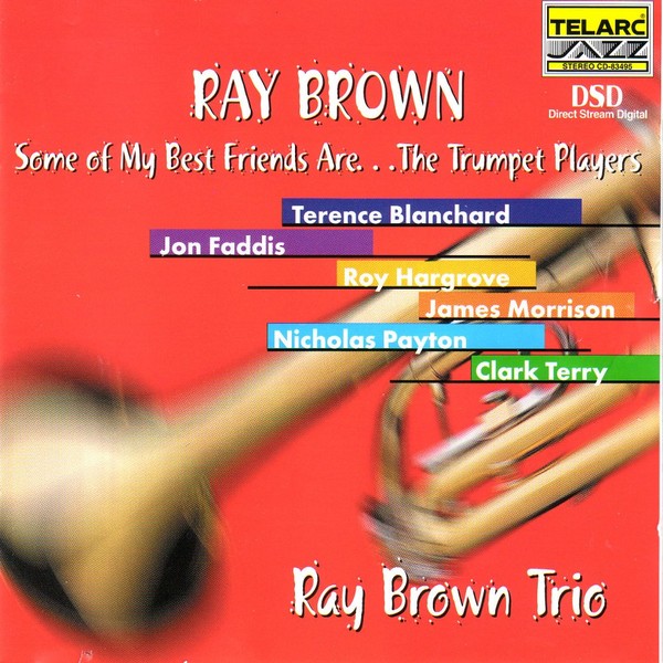 Ray Brown Some of My Best Friends Are...The Trumpet Players