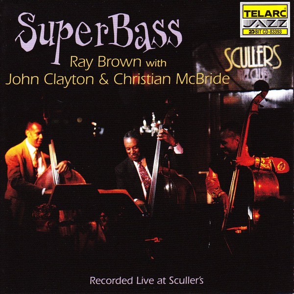 Super Bass (Ray Brown John Clayton & Christian McBride)