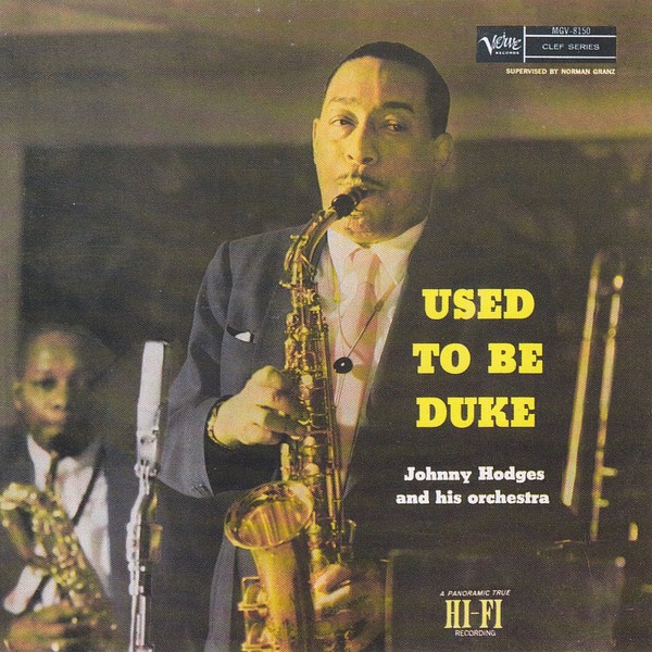 Johnny Hodges Used to Be Duke