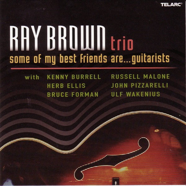 Ray Brown Trio Some of My Best Friends Are... Guitarists