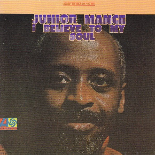 Junior Mance I Believe To My Soul