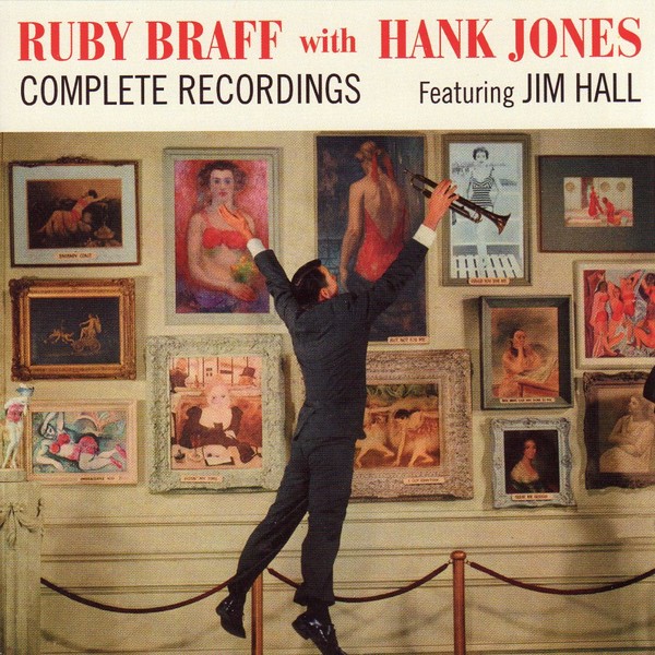 Ruby Braff Hank Jones Complete Recordings Feat. Jim Hall