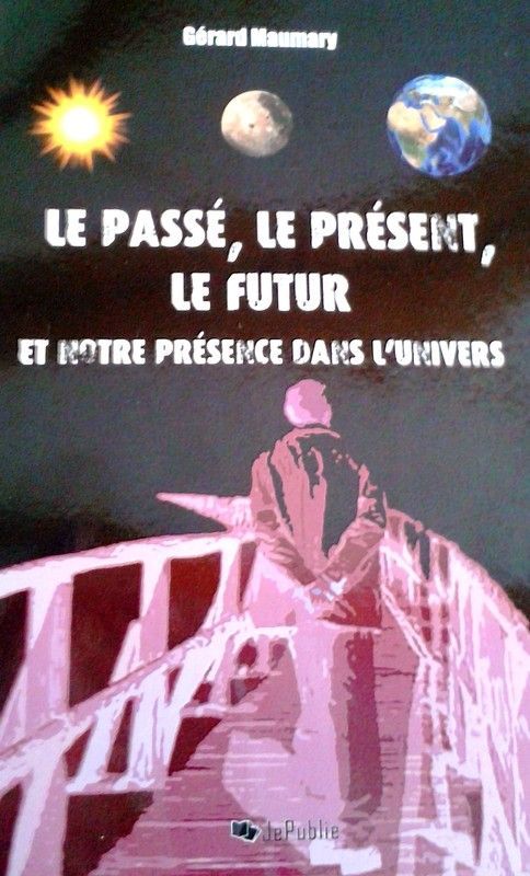 1. Le passé, le présent, le futur et ........