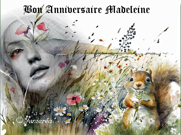 BON ANNIVERSAIRE A MON AMIE MADELEINE