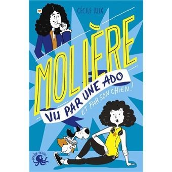 Moliere vue par une ado et par son chien