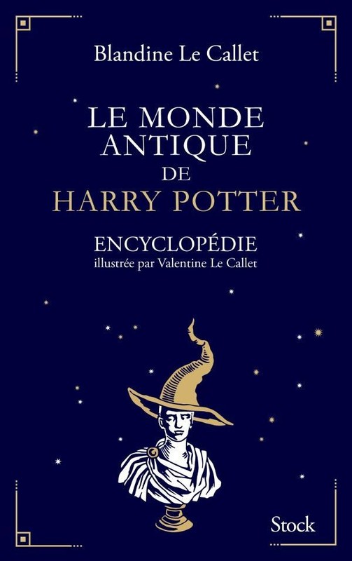 Le monde antique de Harry Potter: Encyclopédie