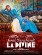 Sarah Bernhardt, la Divine