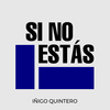 Íñigo Quintero - Si no estas