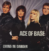 Ace of Base - Living in Danger