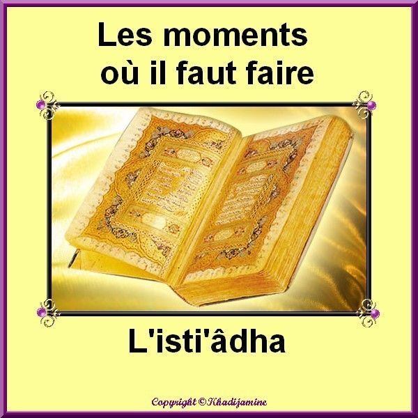 Les moments où il faut faire l'isti'âdha  