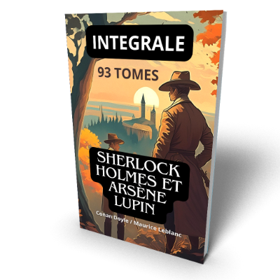 Sherlock Holmes et Arsène Lupin : la collection complète