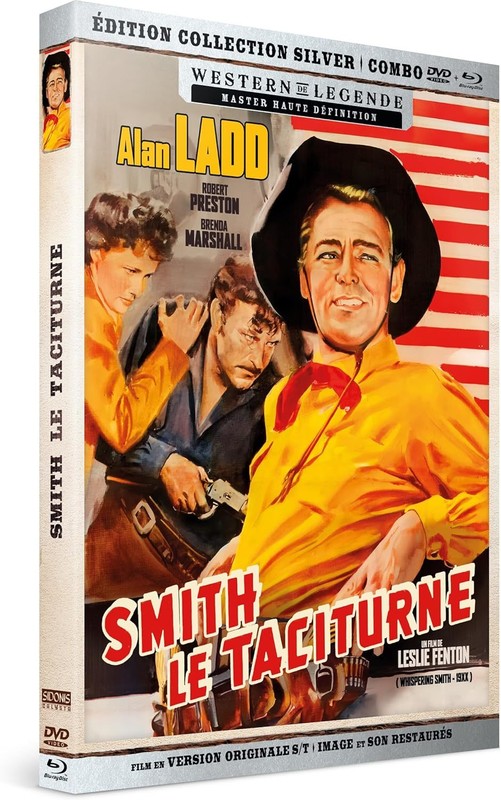 SMITH LE TACITURNE, ALAN LADD HÉROS SANS PEUR NI REPROCHE