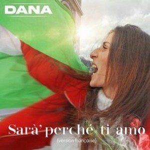 Dana-Sarà' perché ti amo (Version Française)