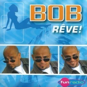 Bob feat Aline Tubiana - Rêve !