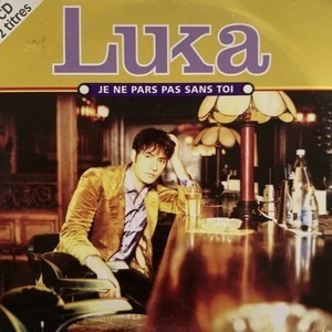 Luka - Je ne pars pas sans toi