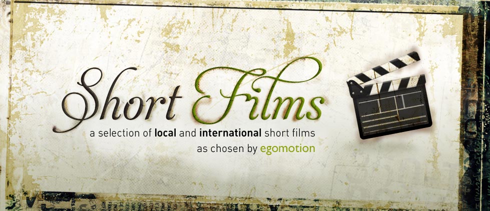 a selection of local and international short films as chosen by egomotion