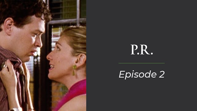 P.R - Episode 2