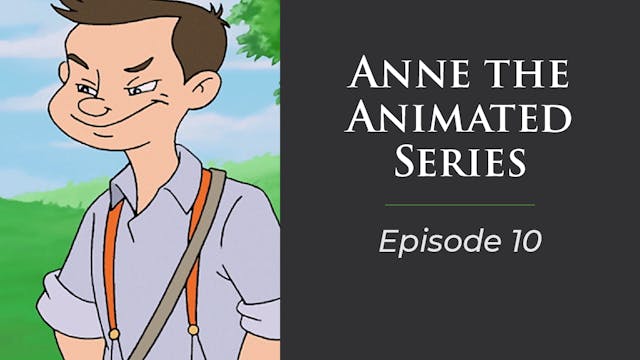 Anne The Animated Series, Episode 10 "The Bully By The Horns"