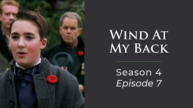 Wind At My Back Season 4, Episode 7: "Rememberance Day"