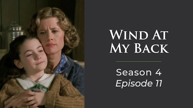 Wind At My Back Season 4, Episode 11: "A Family Again"