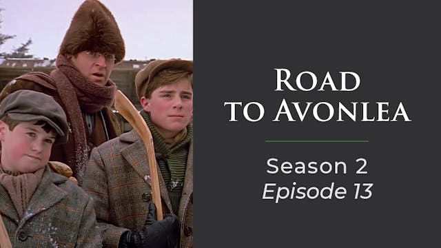 Avonlea: Season 2, Episode 13: "Misfi...