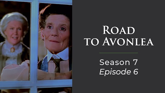 Avonlea: Season 7, Episode 6: "Ah...S...