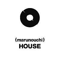 (marunouchi)HOUSE