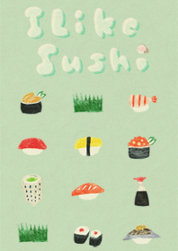 I like sushi