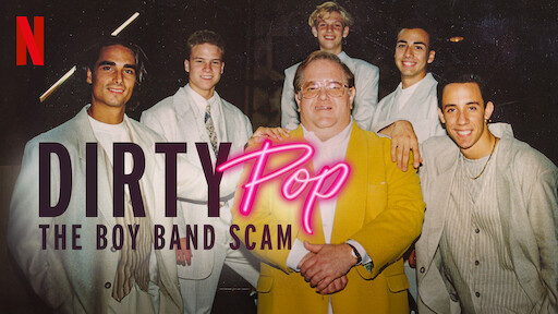 Dirty Pop: The Boy Band Scam