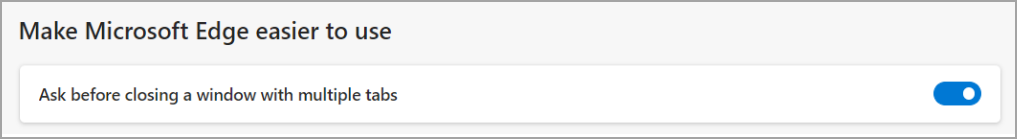 Microsoft Edge menu setting for how to save a multiple tab window from closing.