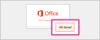 Screenshot of "You're good to go" screen and "All done" button signifying Office is finished installation